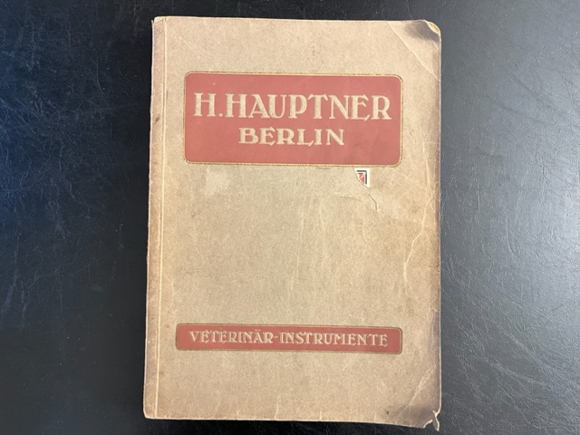 Katalog der Instrumentum-Fabrik fur Tiermedizin H. Hauptner, Berlin